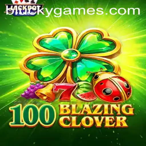Exploring the World of 100BlazingClover: A Thrilling Gaming Experience